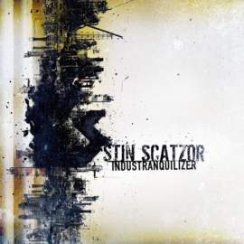 STIN SCATZOR Industranquilizer