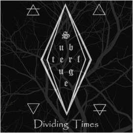 SUBTERFUGE Dividing Times
