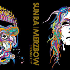 SUN RA | MERZBOW Strange City