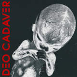 NEWS: Swiss Electro / EBM / Industrial band DEO CADAVER re-releases first (and only) album to stop illegal bootlegging.