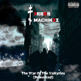 T-ERROR MACHINEZ The War Of The Valkyries (Reworked)