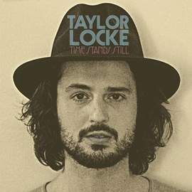 TAYLOR LOCKE Time Stands Still