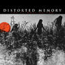 DISTORTED MEMORY The Eternal Return