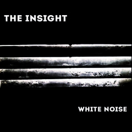 THE INSIGHT White Noise