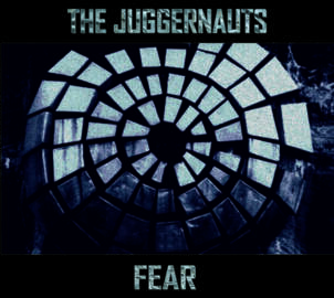 09/01/2023 : THE JUGGERNAUTS - Fear