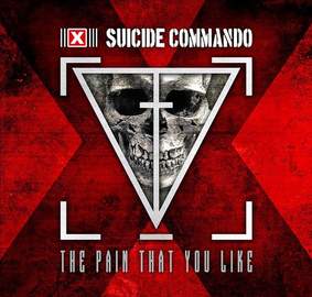 SUICIDE COMMANDO The Pain That You Like