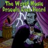 VARIOUS ARTISTS The Worst Music Dracula Ever Heard