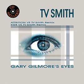 TV SMITH Gary Gilmore Eyes (ep)