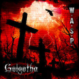 W.A.S.P. Golgotha