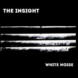 THE INSIGHT White Noise