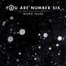 YOU ARE NUMBER SIX Weird Tales EP