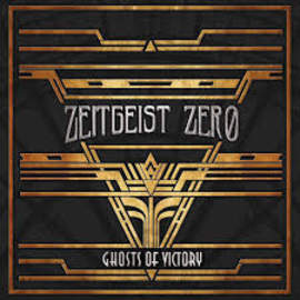 ZEITGEIST ZERO Ghosts Of Victory