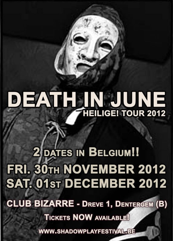 DEATH IN JUNE, HEILIGE! TOUR 2012, 30/11 & 01/12 -- CANCELLED, Club Bizarre, Dentergem