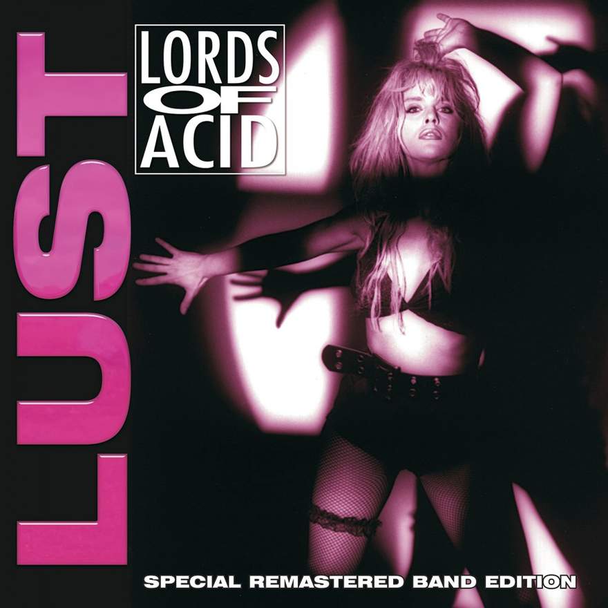 NEWS Reissue of Lust, the debut album of Lords of Acid