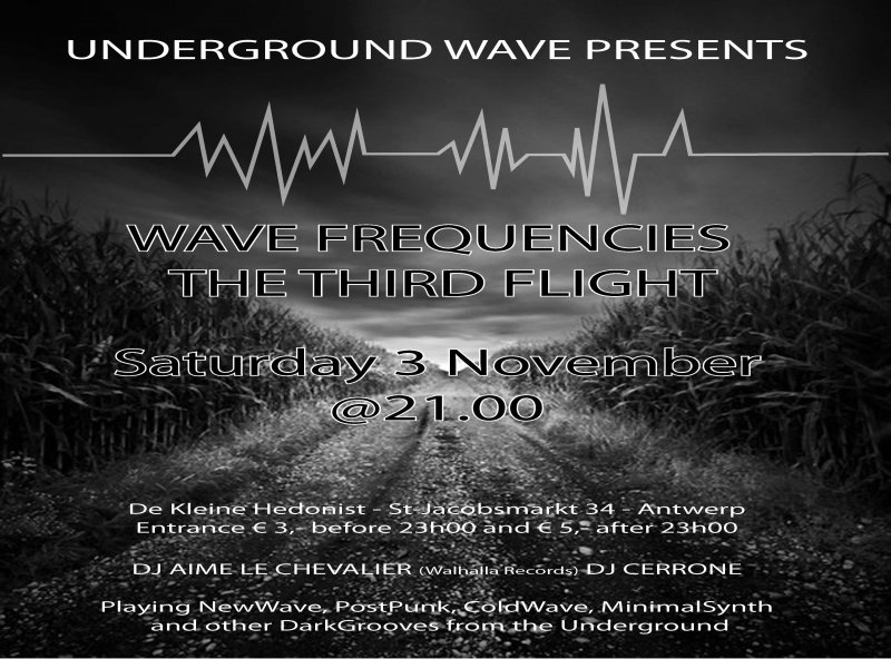 WAVE FREQUENCIES - THE THIRD FLIGHT, De Kleine Hedonist, Antwerpen