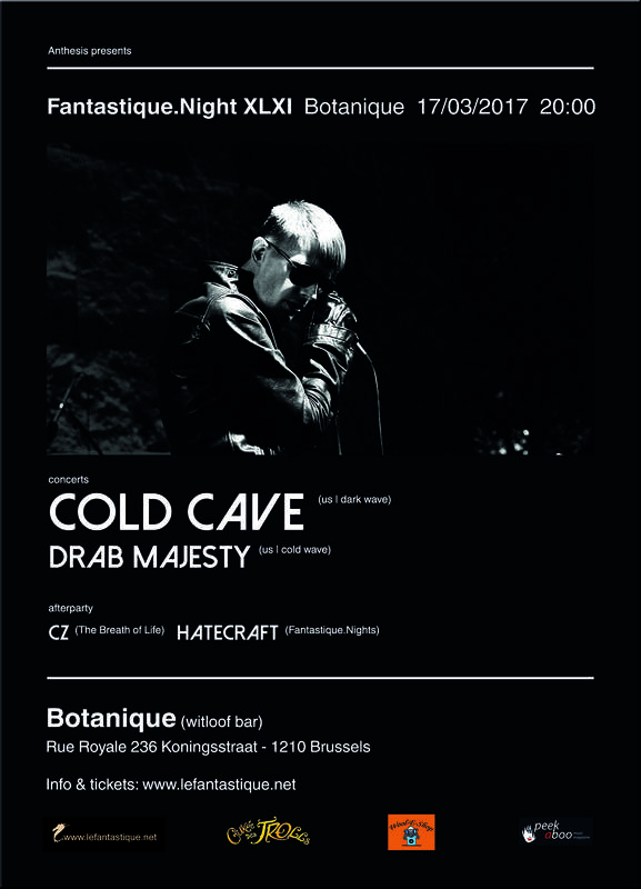 FANTASTIQUE.NIGHT XLXI: COLD CAVE, DRAB MAJESTY + AFTERPARTY, Botanique