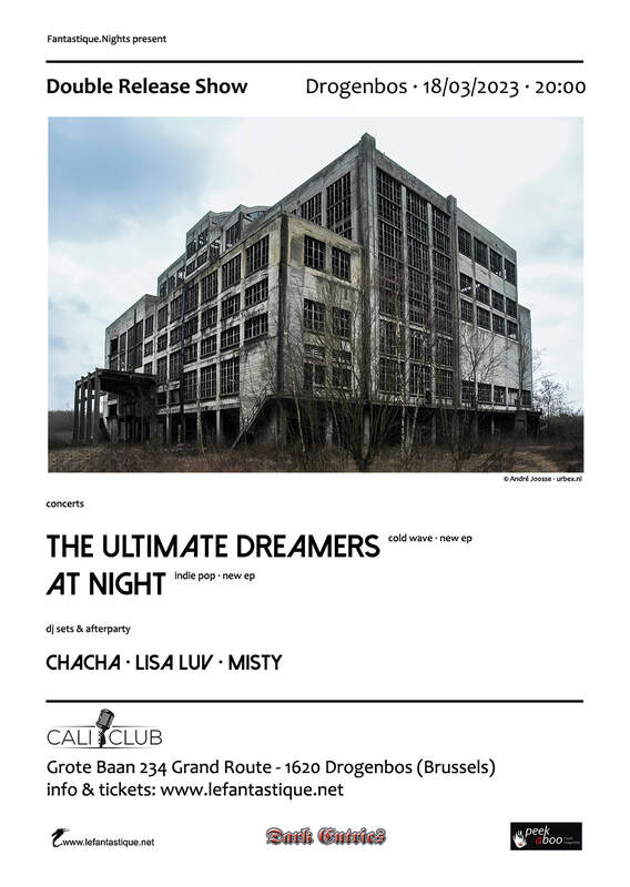 DOUBLE RELEASE SHOW: THE ULTIMATE DREAMERS, AT NIGHT, Caliclub, 18/03/2023