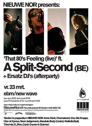 A SPLIT-SECOND + ERZATZ DJ'S @ THAT 80'S FEELING, Nieuwe Nor - Heerlen