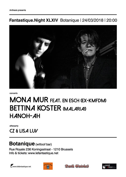 MONA MUR, BETTINA KöSTER, HANO-AH + AFTERPARTY, Le Botanique