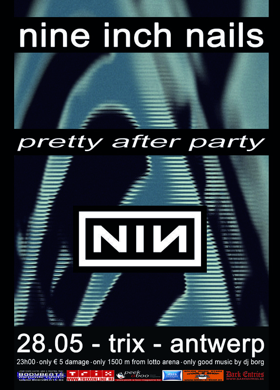 NINE INCHE NAILS - PRETTY AFTER PARTY, Trix - Antwerp - B