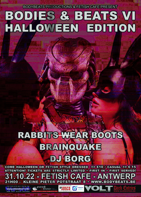 BODIES & BEATS VI - HALLOWEEN EDITION - RABBITS WEAR BOOTS + BRAINQUAKE + DJ BORG, Fetish Café, 31/10/2022