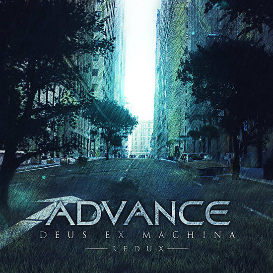 05/07/2015 : ADVANCE - Deus Ex Machina (the redux edition)