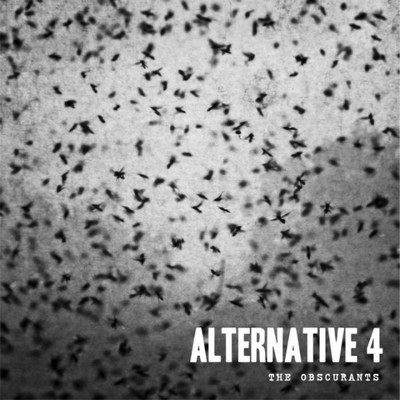 29/09/2014 : ALTERNATIVE 4 - The Obscurants