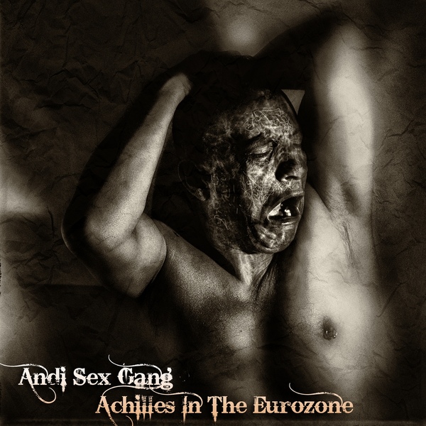 03/02/2016 : ANDI SEXGANG - Achilles In The Eurozone