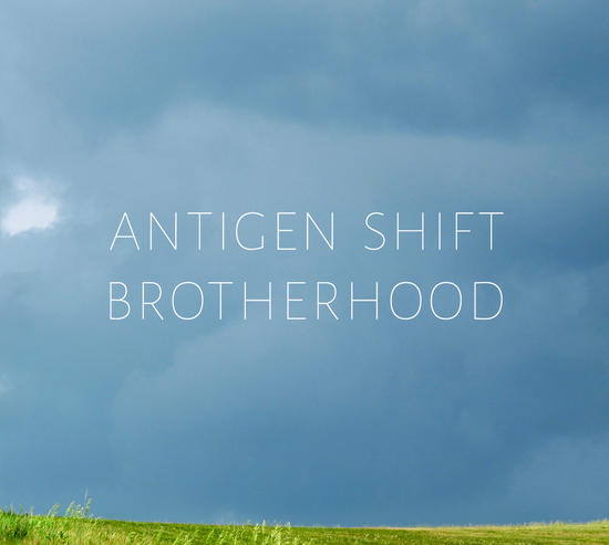 27/08/2014 : ANTIGEN SHIFT - Brotherhood