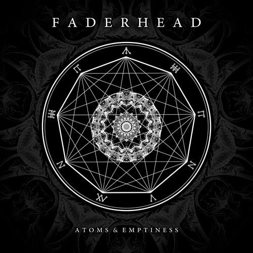 13/01/2014 : FADERHEAD - Atoms & Emptiness