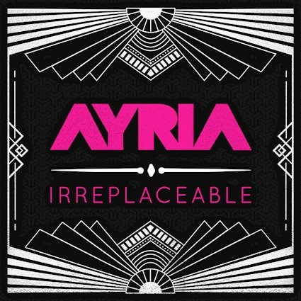 NEWS Ayria releases new single Irreplaceable on Artoffact Records NEWS Ayria releases new single Irreplaceable on Artoffact Records