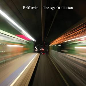 17/06/2014 : B-MOVIE - The age of illusion