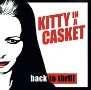 16/12/2011 : KITTY IN A CASKET - Back To Thrill