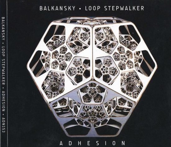 23/10/2012 : BALKANSKY & LOOP STEPWALKER - Adhesion