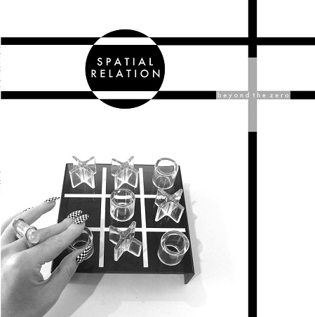 28/10/2015 : SPATIAL RELATION - Beyond The Zero