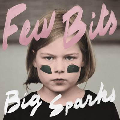 09/12/2016 : FEW BITS - Big Sparks