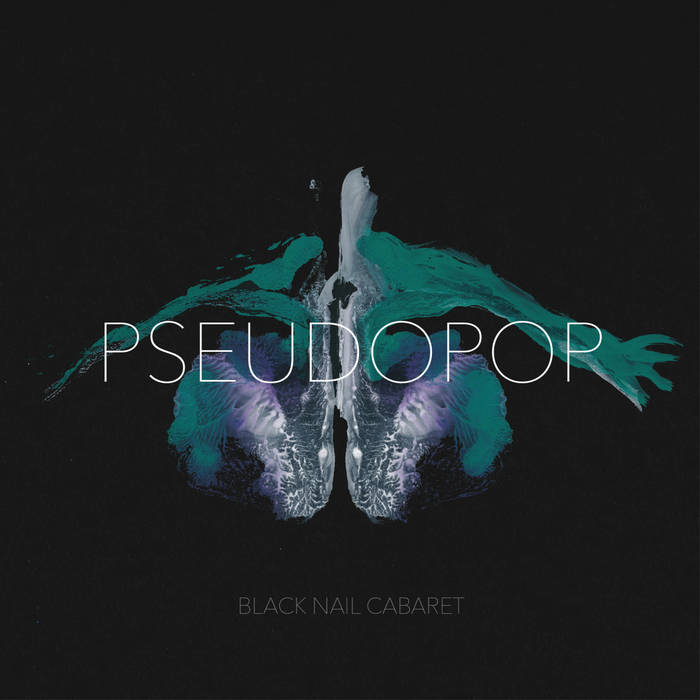 NEWS Black Nail Cabaret releases 4th studio album Pseudopop and brand new video!