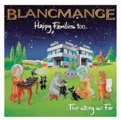 NEWS Blancmange return to their happy families....