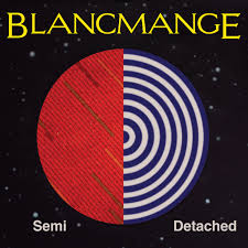 14/04/2015 : BLANCMANGE - Semi Detached