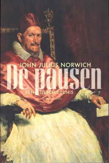 26/09/2014 : JOHN JULIUS NORWICH - The Popes: A History/De Pausen: Een Geschiedenis