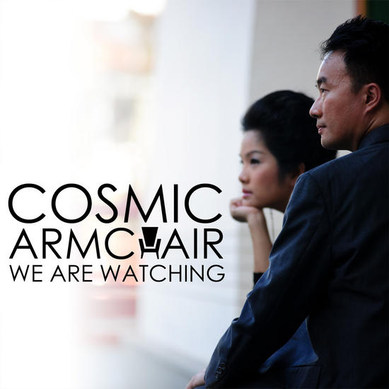 26/06/2014 : COSMIC ARMCHAIR - We Are Watching