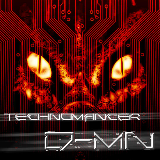 01/08/2014 : TECHNOMANCER - D-MN