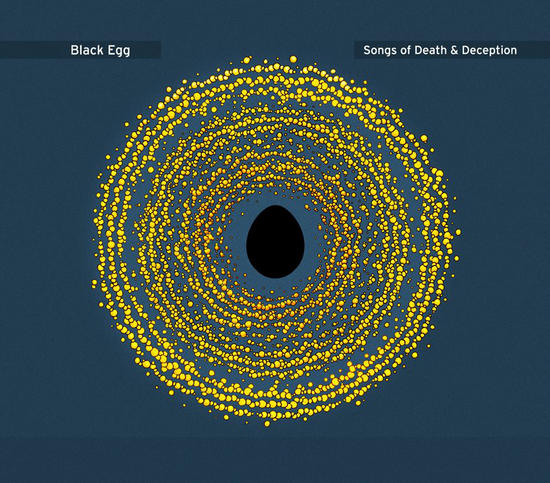 22/09/2015 : BLACK EGG - Songs Of Death And Deception