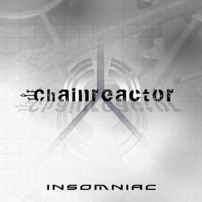 19/04/2011 : CHAINREACTOR - Insomniac