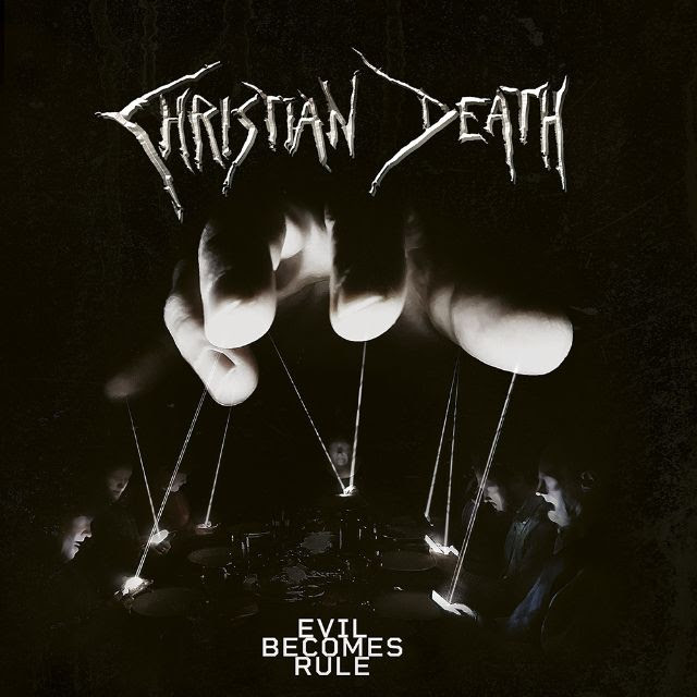 NEWS CHRISTIAN DEATH announces new album 'Evil Becomes Rule' & US tour dates