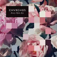 08/12/2016 : CHVRCHES - Every Open Eye