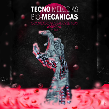 17/03/2014 : CIBERPUNK ARGENTINA - Tecno Melodías Biomecánicas