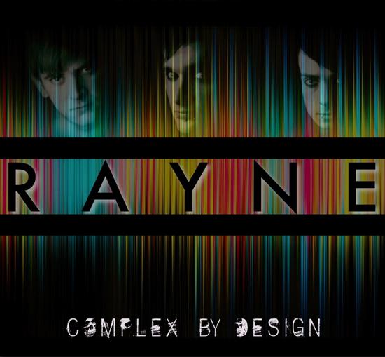 25/08/2014 : RAYNE - Complex by Design