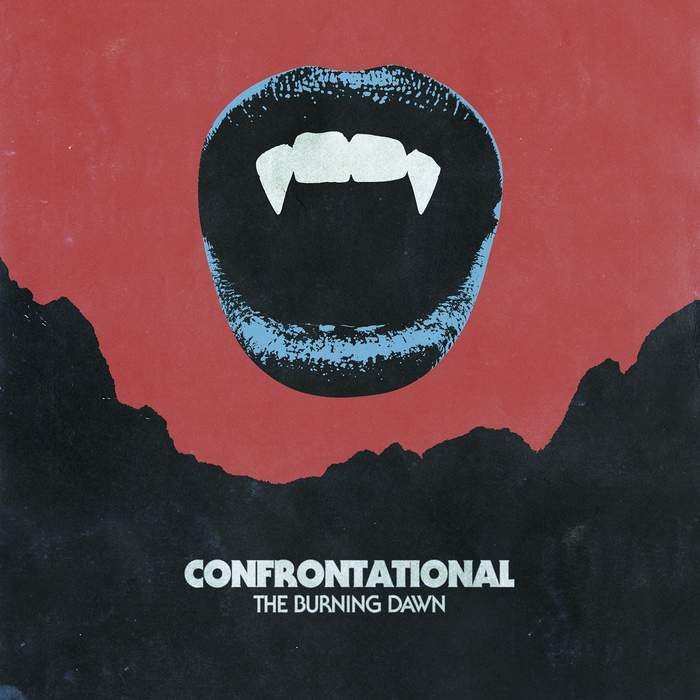 11/12/2017 : CONFRONTATIONAL - The Burning Dawn