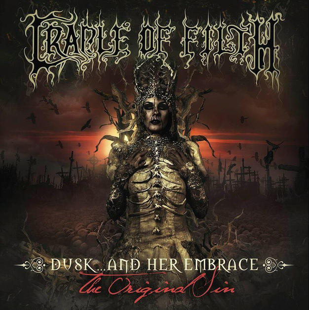 11/12/2016 : CRADLE OF FILTH - Dusk And Her Embrace – The Original Sin